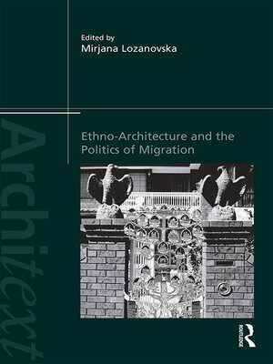 cover image of Ethno-Architecture and the Politics of Migration